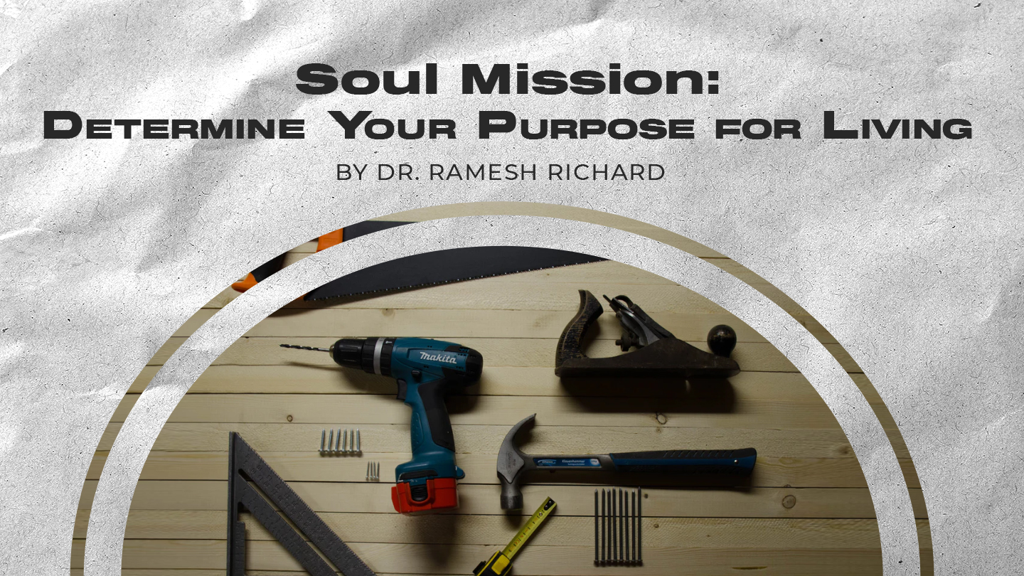 Soul Mission: Determine Your Purpose For Living